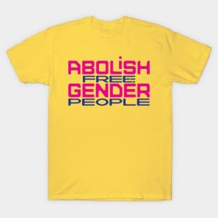 Abolish gender T-Shirt